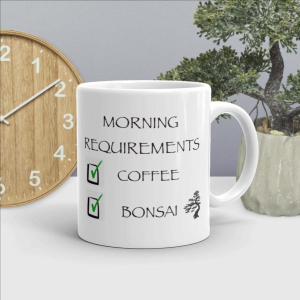 Morning Bonsai Requirements - White glossy mug